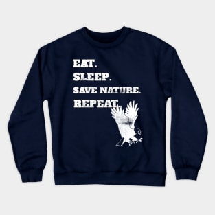 Eat Sleep Save Nature Repeat Eagles Lovers Gift Crewneck Sweatshirt